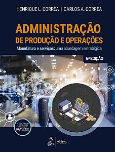 Livro Administração de Produção e Operações: Manufatura e Serviços