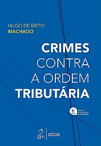 Livro Crimes contra a Ordem Tributária Machado