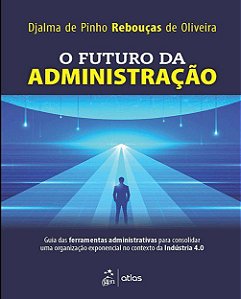 Livro O Futuro da Administração: Oliveira  Atlas