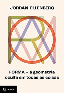 Livro Forma: a Geometria Oculta em Todas as Coisas - Ellenberg