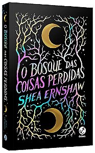 Livro Bosque das Coisas Perdidas, O - Ernshaw