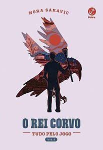 Rei Corvo, o (tudo Pelo Jogo Vol. 2) - Sakavic
