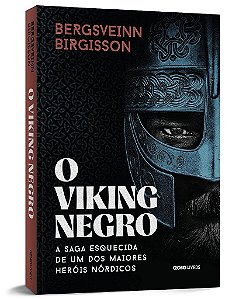 Livro Viking Negro: Saga Esquecida de Um dos Maiores Heróis Nórdicos - Birgisson
