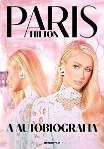 Livro Paris Hilton: a Autobiografia - Hilton - Globo
