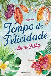 Livro Tempo de Felicidade - Ostby