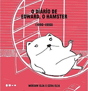 Livro Diario de Edward, o Hamster, O - Elia/ Elia,