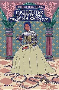 Livro Incidentes Na Vida de Uma Menina Escrava - Jacobs