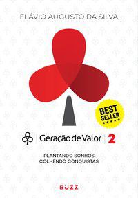 Livro Geração de Valor 2 - Plantando Sonhos, Colhendo Conquistas - Silva - Buzz