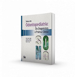 Livro Sono em Odontopediatria: do Diagnostico a Pratica Clinica - Serra-negra/ Pordeus