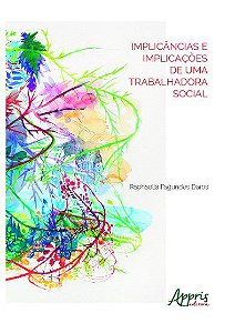 Livro Implicâncias e Implicações de uma Trabalhadora Social - Daros - Appris