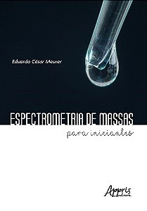 Livro Espectrometria de Massas para Iniciantes - Meurer