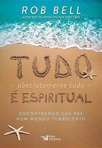 Livro Tudo, Absolutamente Tudo, e Espiritual: Encontrando Sua Paz Num Mundo Turbu - Bell