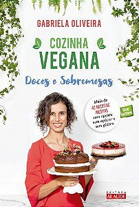 Livro Cozinha Vegana: Doces e Sobremesas - Oliveira - Alaúde