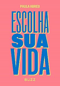 Livro Escolha Sua Vida - Abreu