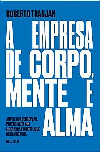 Livro Empresa de Corpo, Mente e Alm- Tranjan - Buzz Editora