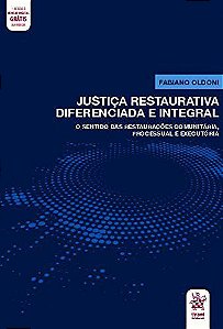 Livro Justica Restaurativa Diferenciada e Integral - Oldoni