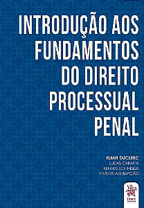 Livro Introducao Aos Fundamentos do Direito Processual Penal Vii - Duclerc/schindler/as