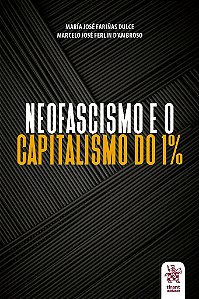 Livro Neofascismo e o Capitalismo do 1% - Dulce/ Dambroso