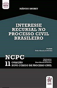 Livro Interesse Recursal No Processo Civil Brasileiro Ncpc Vol. 11 - Sachet
