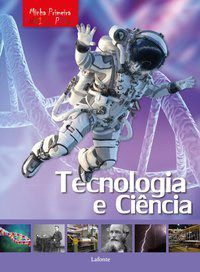 Livro Minha Primeira Enciclopédia - Tecnologia e Ciência - Aceti; Scuderi 1º edição