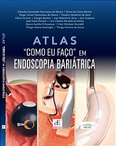 Livro Atlas Como Eu Faço em Endoscopia Bariátrica