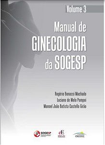 Livro Manual de Ginecologia da SOGESP - Vol 3 - Machado - Editora dos Editores
