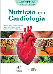 Livro Nutricao Em Cardiologia - Gowdak/machado/gow