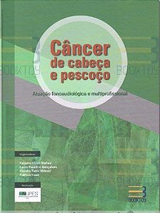 Livro Cancer De Cabeca E Pescoco Atuacao Fonoaudiologica E Multiprofissional - Stefani/goncalves/mi