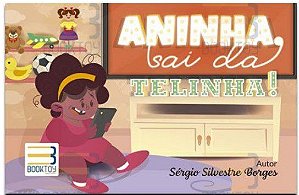 Livro Aninha sai da telinha - Borges - Booktoy