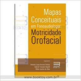 Livro Mapas Conceituais em Fonoaudiologia: Motricidade Orofacial
