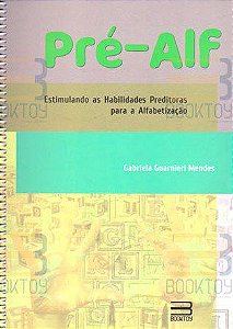 Livro Pre-alf Estimulando as Habilidades Preditoras para a Alfabetizacao - Mendes