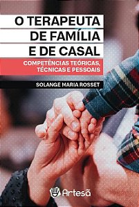 Livro O Terapeuta da Família e de Casal  Rosset
