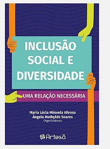 Livro Inclusao Social E Diversidade - Uma Relacao Necessaria - Afonso/ soares