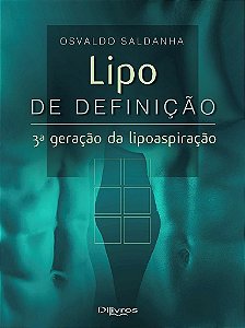 Livro Lipo de Definição 3 Geração da Lipoaspiração  Saldanha