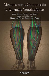 Livro Mecanismos de Compressão Nas Doenças Venolinfáticas  Godoy