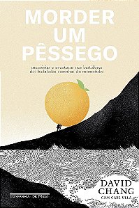 Livro Morder Um Pessego: Memorias e Aventuras Nos Bastidores das Badaladas Cozinh - Chang/ulla