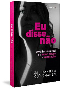 Livro Eu Disse Nao - Daniela Schanen