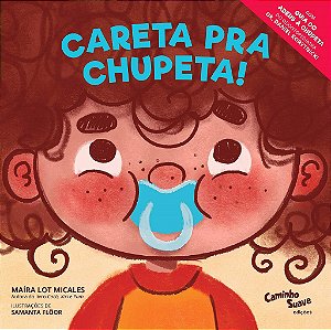 Livro Careta Pra Chupeta! - Micales