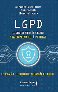 Livro Lgpd - Lei Geral de Protecao de Dados - 01ed/20 - Lima; Almeida; Maros