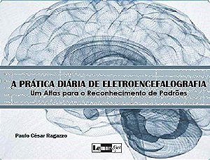 Livro A Prática Diária de Eletroencefalografia