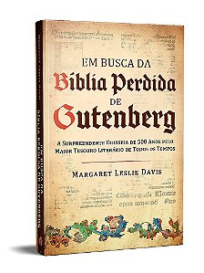 Livro Em Busca da Biblia Perdida de Gutenberg: a Surpreendente Odisseia de 500 an - Davis