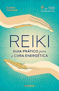 Livro Reiki: Guia Prático para a Cura Energética - Edipro