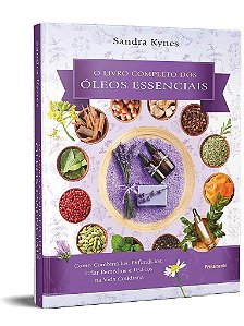 O Livro Completo dos Óleos Essênciais