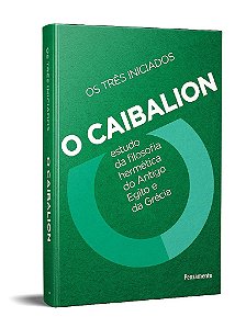 Livro O Caibalion Os Três Iniciado