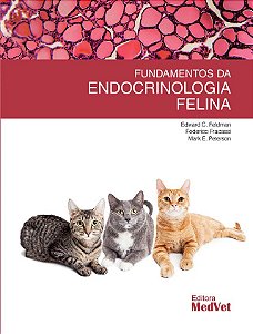 Livro Fundamentos da Endocrinologia Felina - Feidman/fracassi/pet