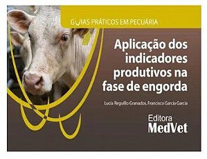 Livro Aplicação dos Indicadores Produtivos na Fase de Engorda