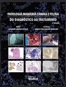 Livro Patologia Mamária Canina e Felina do Diagnóstico ao Tratamento Cassali