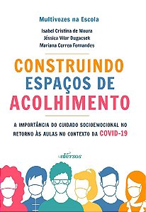 Livro Construindo Espaços de Acolhimento - Moura; Dugacsek; Fer