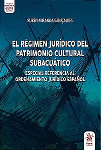 Livro El Regimen Juridico Del Patrimonio Cultural Subacuatico - Goncalves