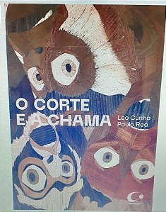 Livro Corte e a Chama, O - Cunha